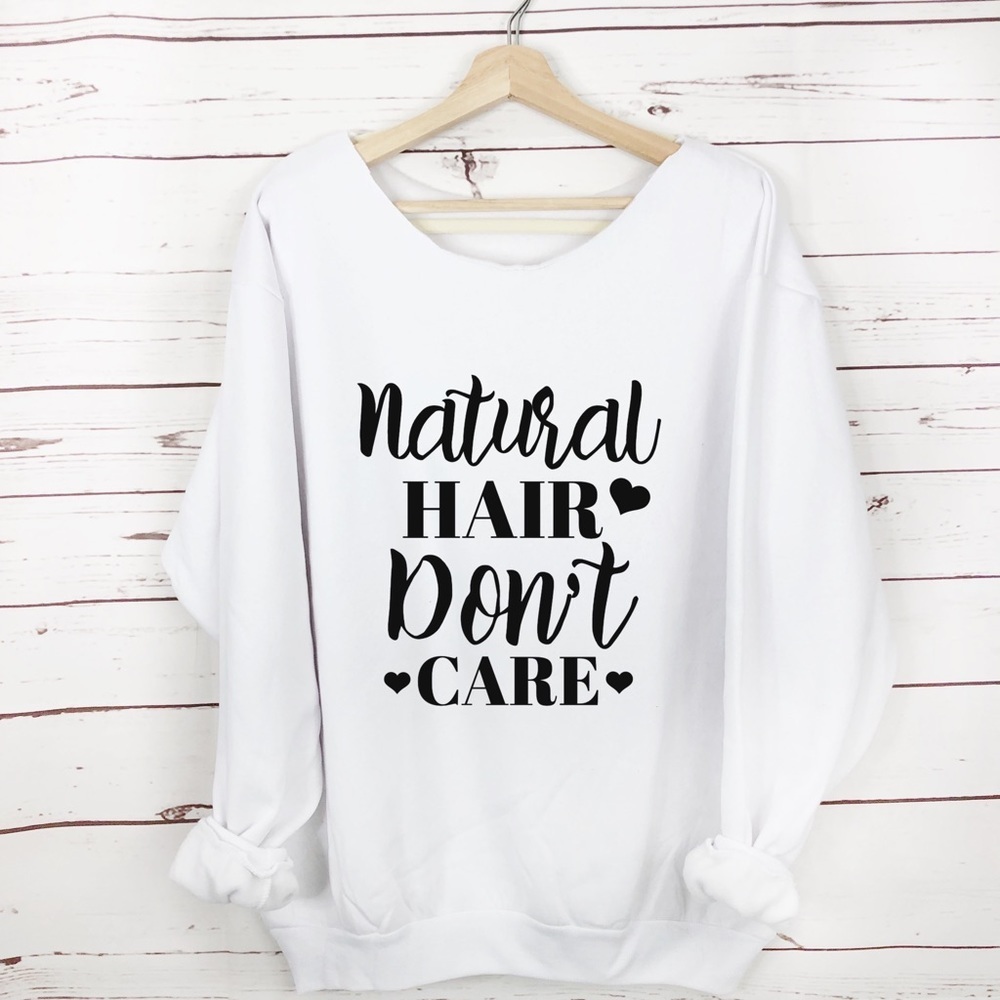 Natural Hair Don’t Care Sweater Oversized Slouchy S-5X Sweatshirt - Picture 3 of 4